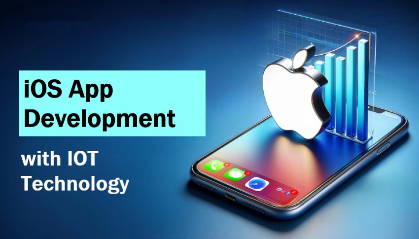 iOS App Development with IoT Technology: Opportunities and Challenges