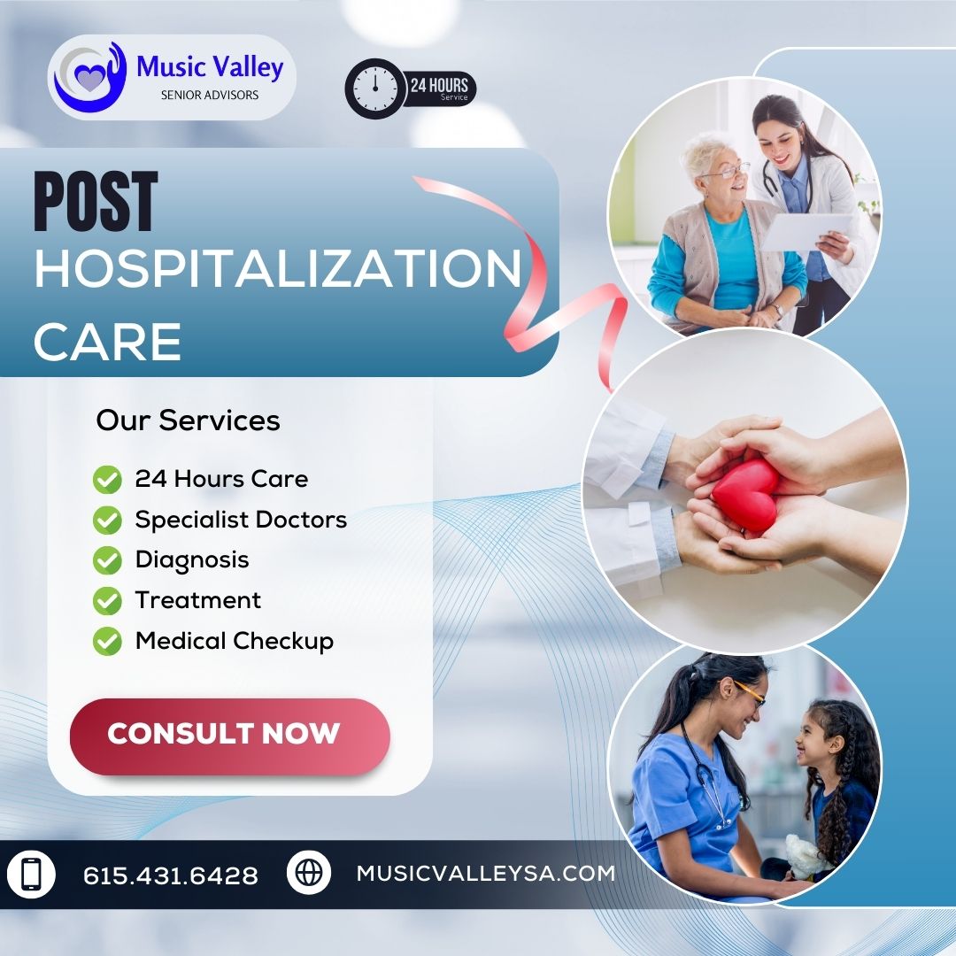 Post Hospitalization Care - Music Valley Senior Advisors