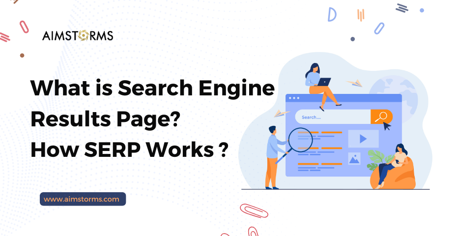 What is Search Engine Results Page (SERP) ? How SERP Works?