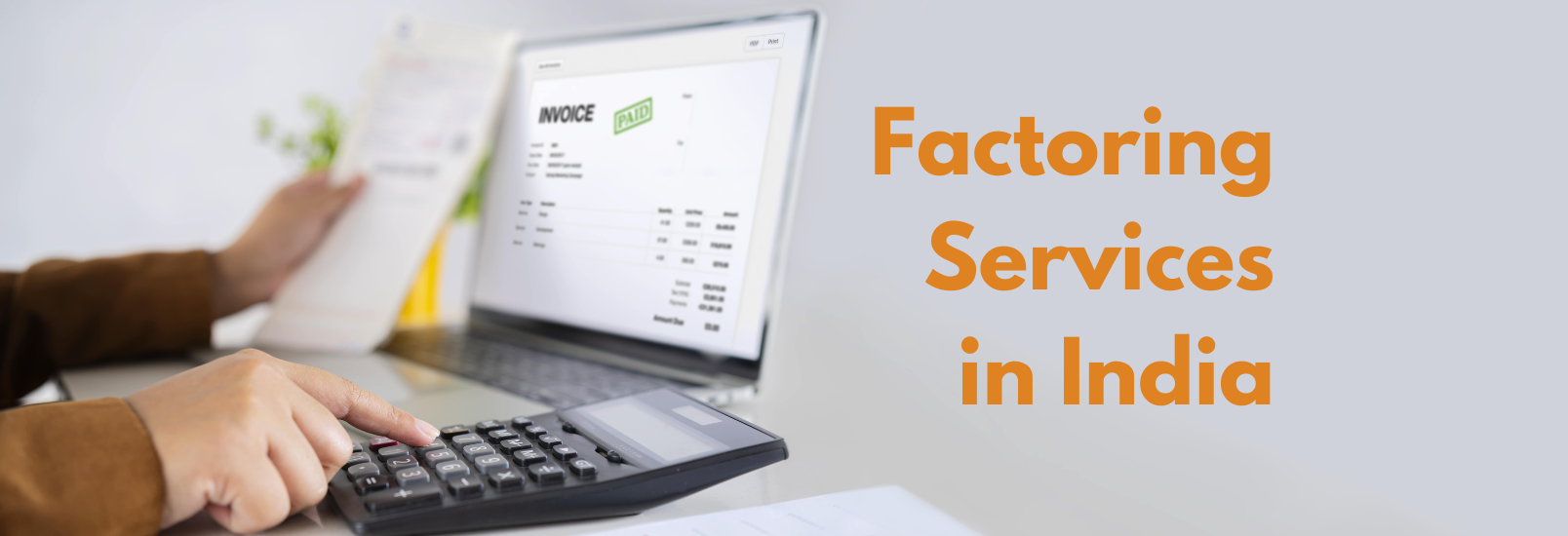 Invoice Factoring Services in India - Growing Businesses