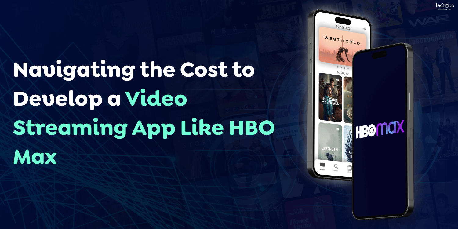 Navigating the Cost to Develop a Video Streaming App Like HBO Max