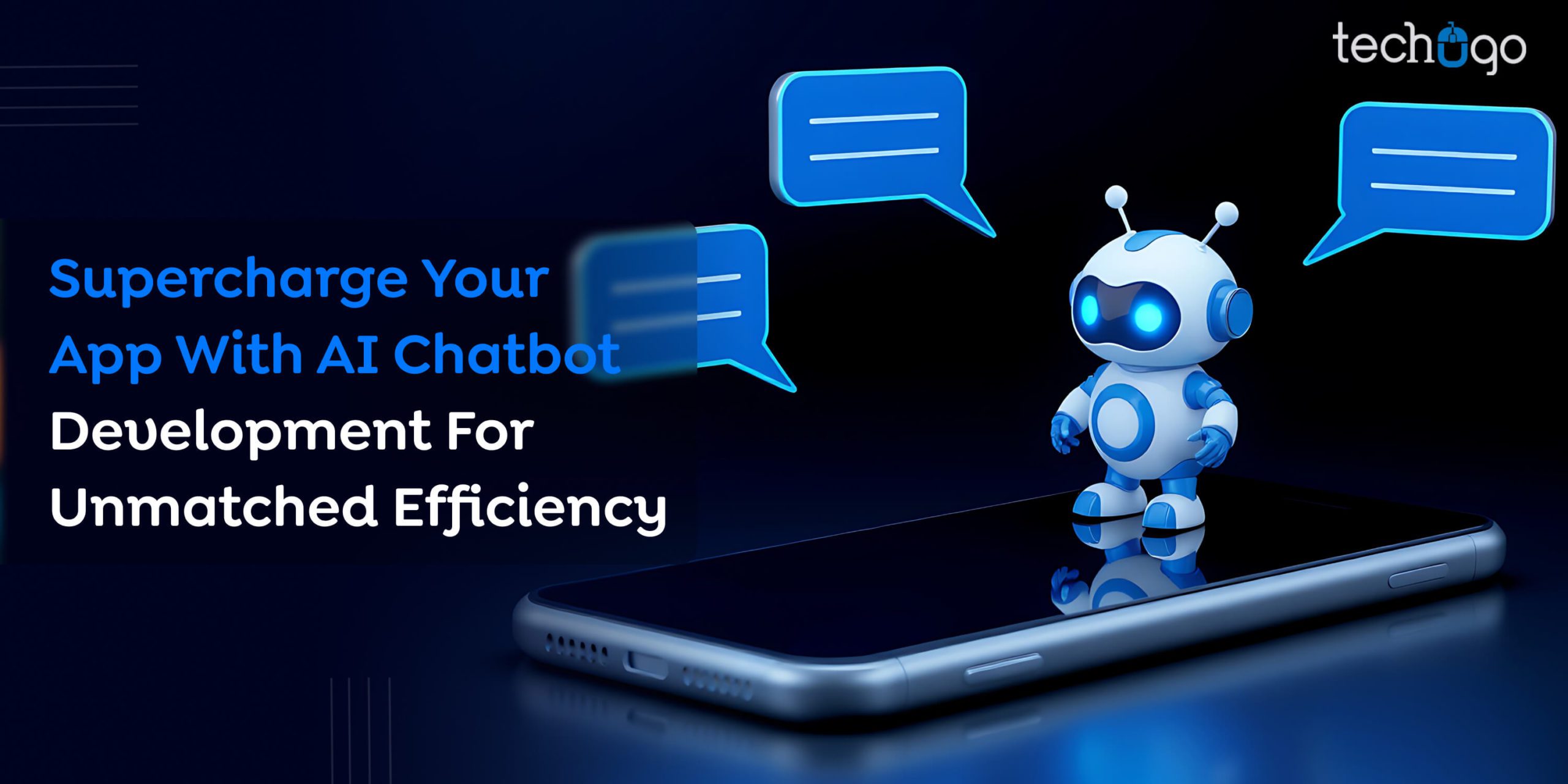 Supercharge Your App With AI Chatbot Development For Unmatched Efficiency