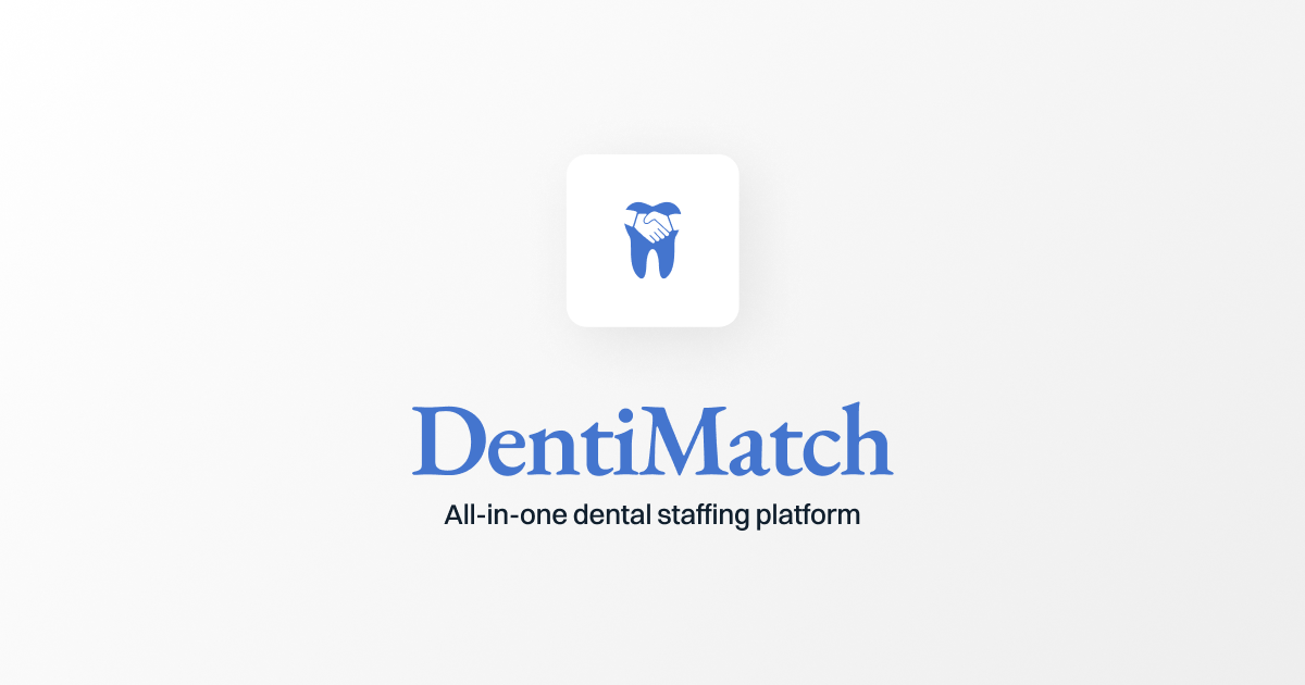 Reliable Dental Staffing for Your Practice - DentiMatch