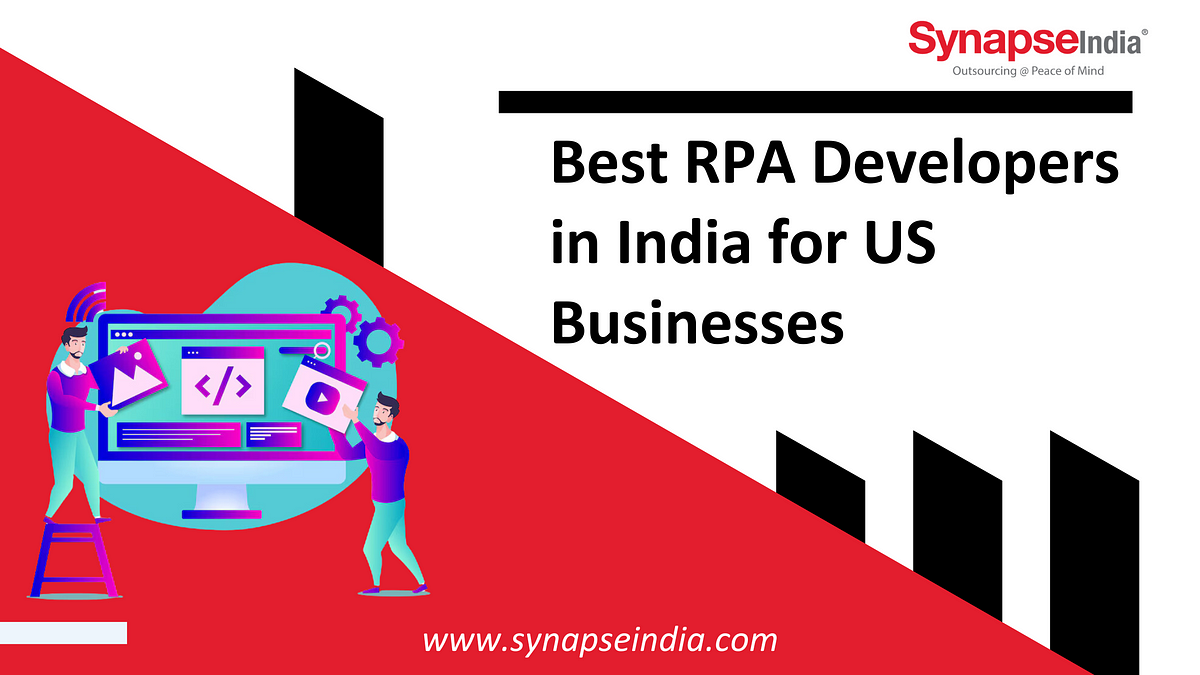 Best RPA Developers in India for U.S. Businesses | by SynapseIndia | Feb, 2025 | Medium