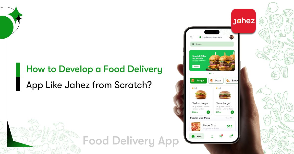 How to Develop a Food Delivery App Like Jahez | Cost & Features