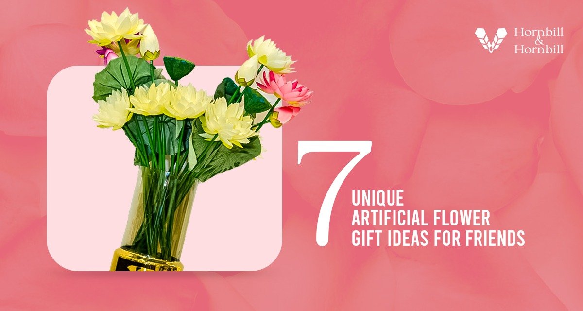 7 Unique Artificial Flower Gift Ideas for Friends