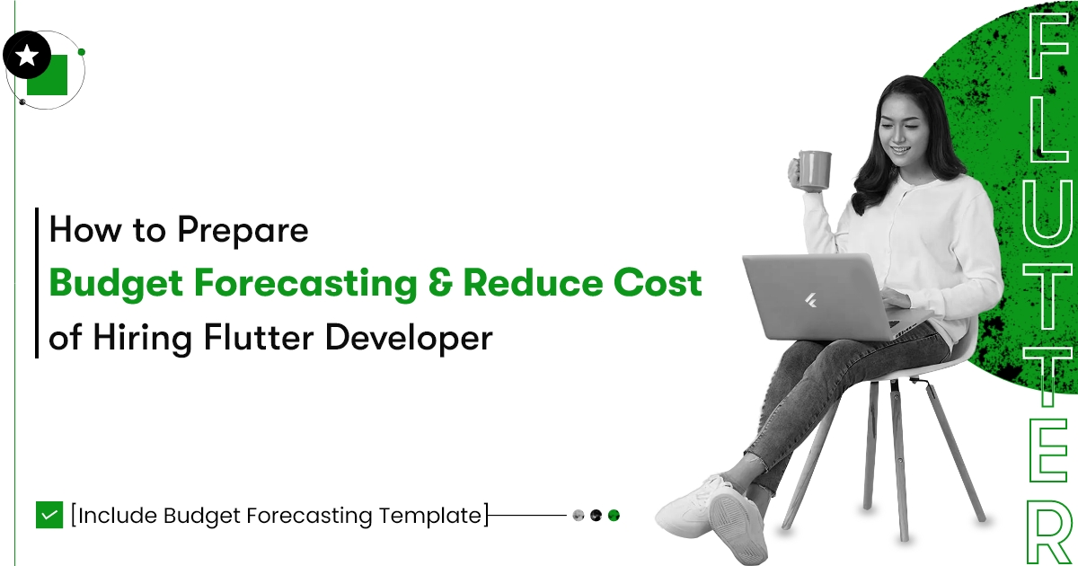 How to Reduce the Cost of Hiring Flutter Developers?
