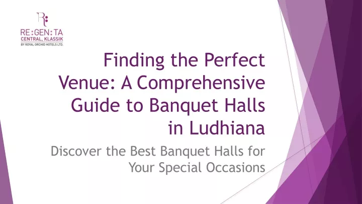 PPT - Finding the Perfect Venue A Comprehensive Guide to Banquet Halls in Ludhiana PowerPoint Presentation - ID:13661330