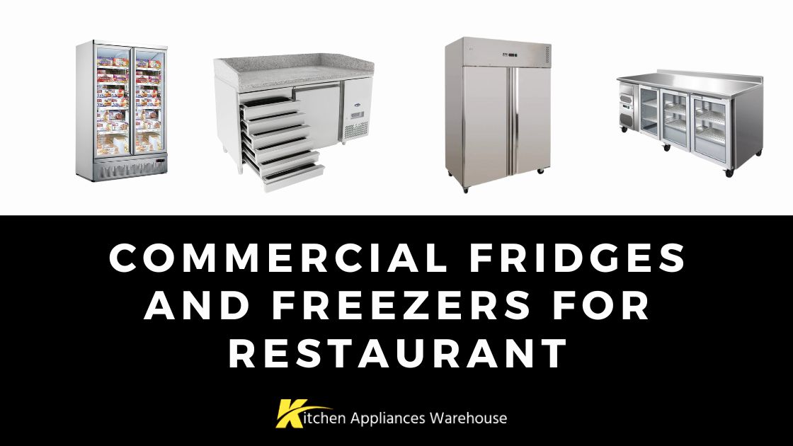 Discover Top-Quality Commercial Fridges and Freezers