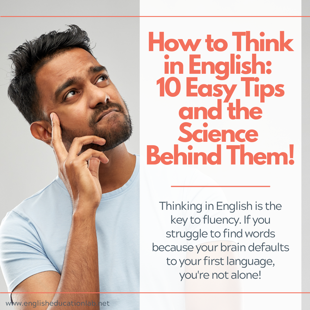 How to think in English 10 easy tips and the science behind them