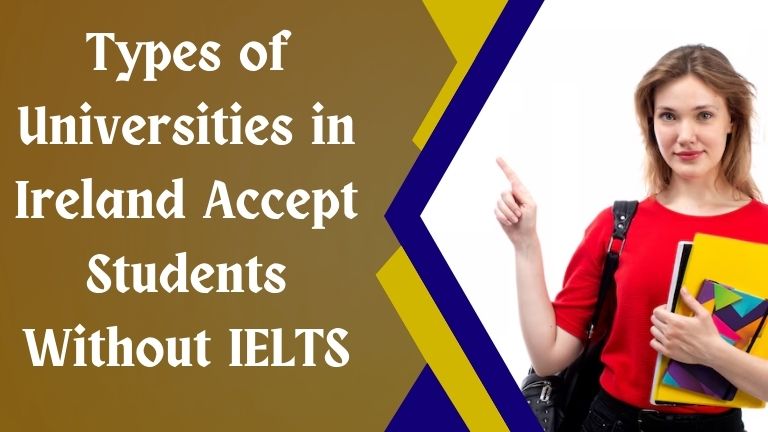 Universities in Ireland Accept Students Without IELTS