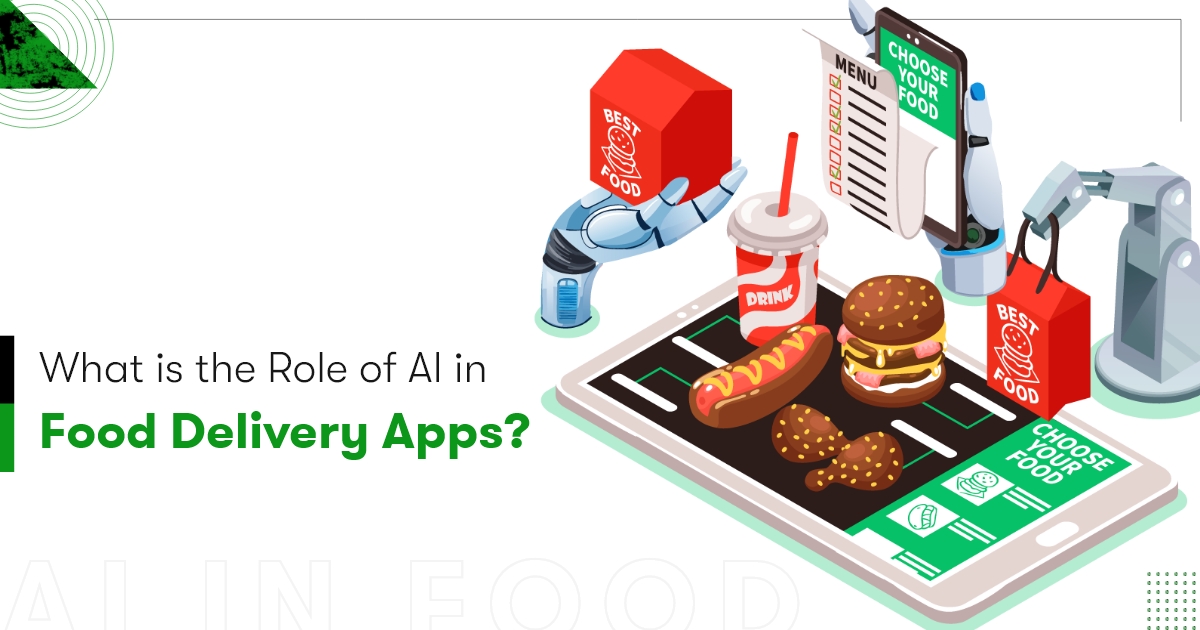 Role of AI in Food Delivery Apps | Examples and Case Studies