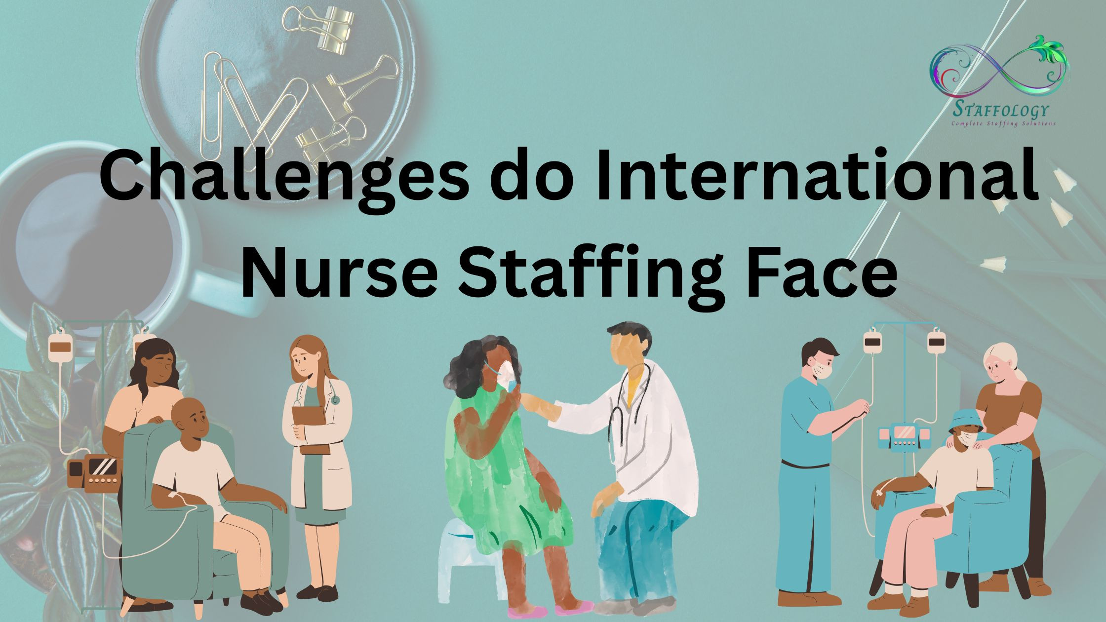 What challenges do International Nurse Staffing face when transitioning to new healthcare systems?