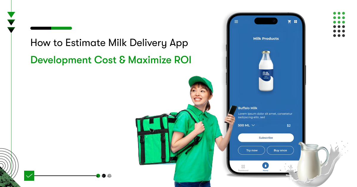 Milk Delivery App Development Cost Breakdown & Estimates