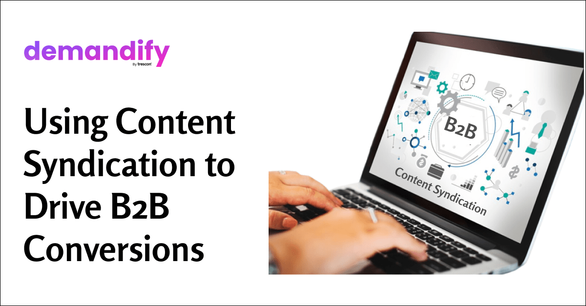 Using Content Syndication to Drive B2B Conversions