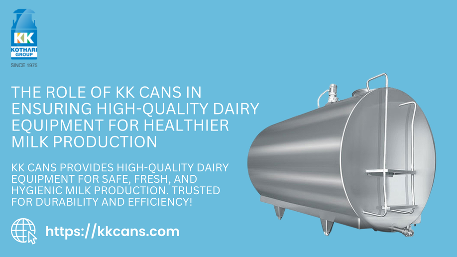 The Role of KK Cans in Ensuring High-Quality Dairy Equipment for Healthier Milk Production - JustPaste.it