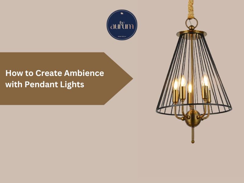 How to Create Ambience with Pendant Lights  – The Aurum