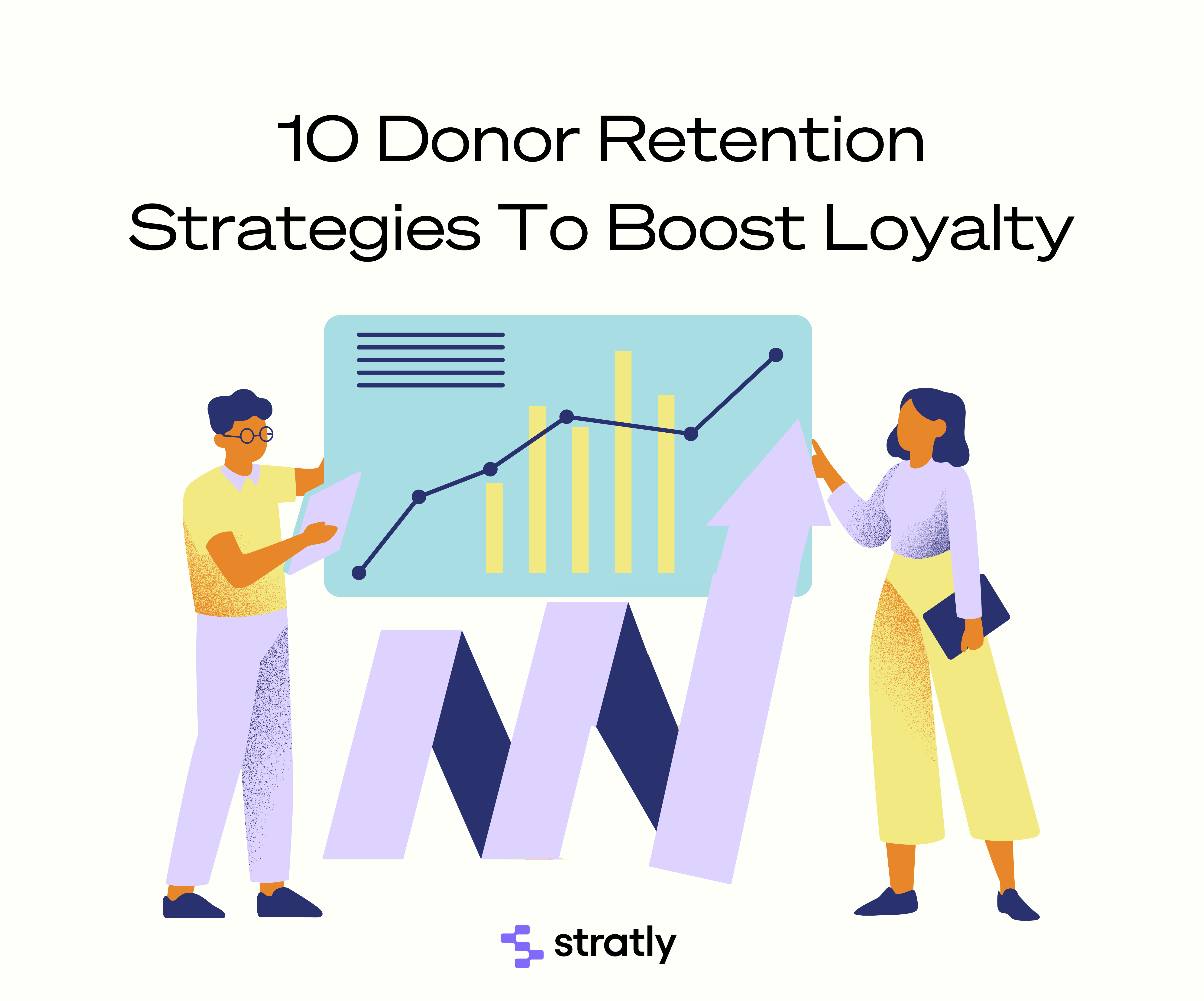 10 Proven Donor Retention Strategies to Boost Loyalty | Blog