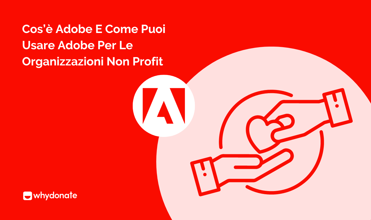 Come Utilizzare Adobe Per Le Organizzazioni Non Profit In Modo Efficace