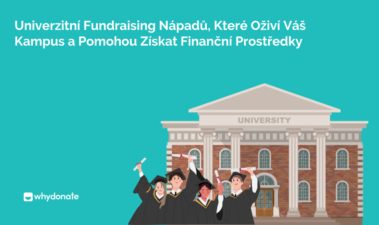 Top 10 Kreativních Univerzitní Fundraising Nápadů K Inspiraci