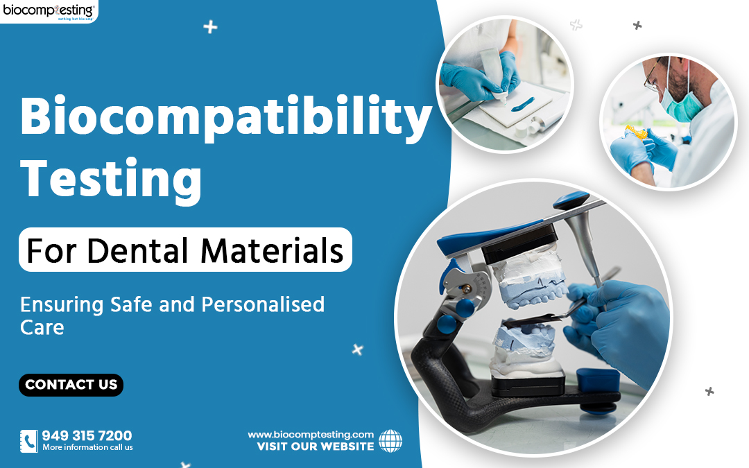 Biocompatibility Testing for Dental Materials: Ensuring Safe and Personalised Care – Biocomptesting, Inc.