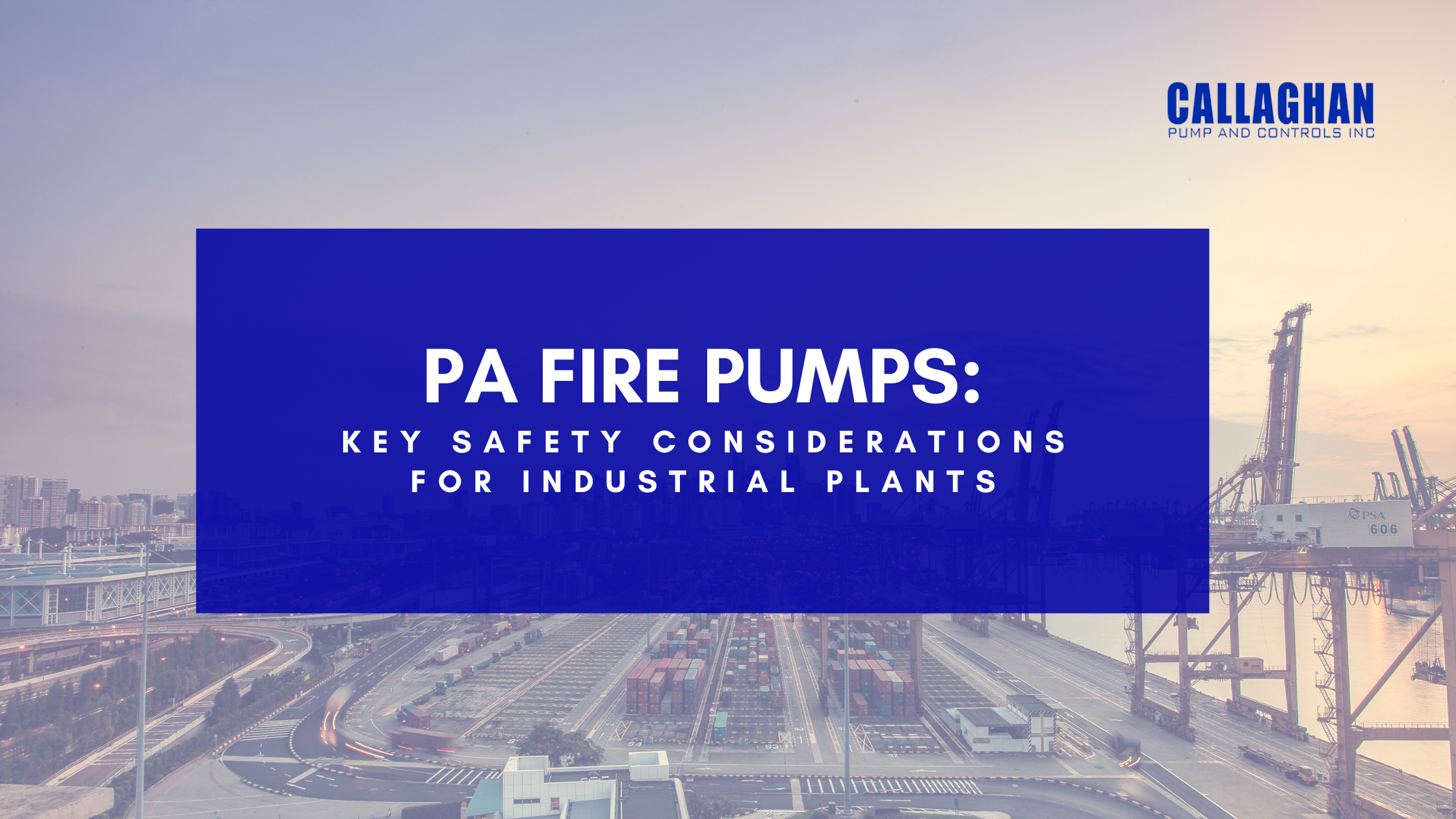 PA Fire Pumps: Key Safety Considerations for Industrial Plants