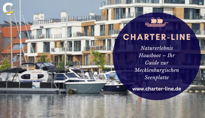 Charter Line — Naturerlebnis Hausboot – Ihr Guide zur Mecklenburgischen Seenplatte