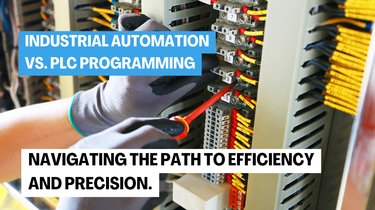 Industrial Automation vs. PLC Programming: Advantages & Challenge