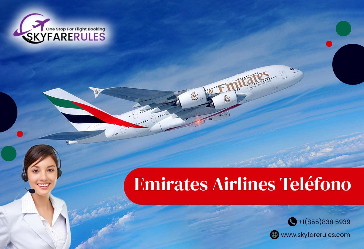 Emirates Airlines Teléfono Número al Cliente | 24*7 Horas Servicio