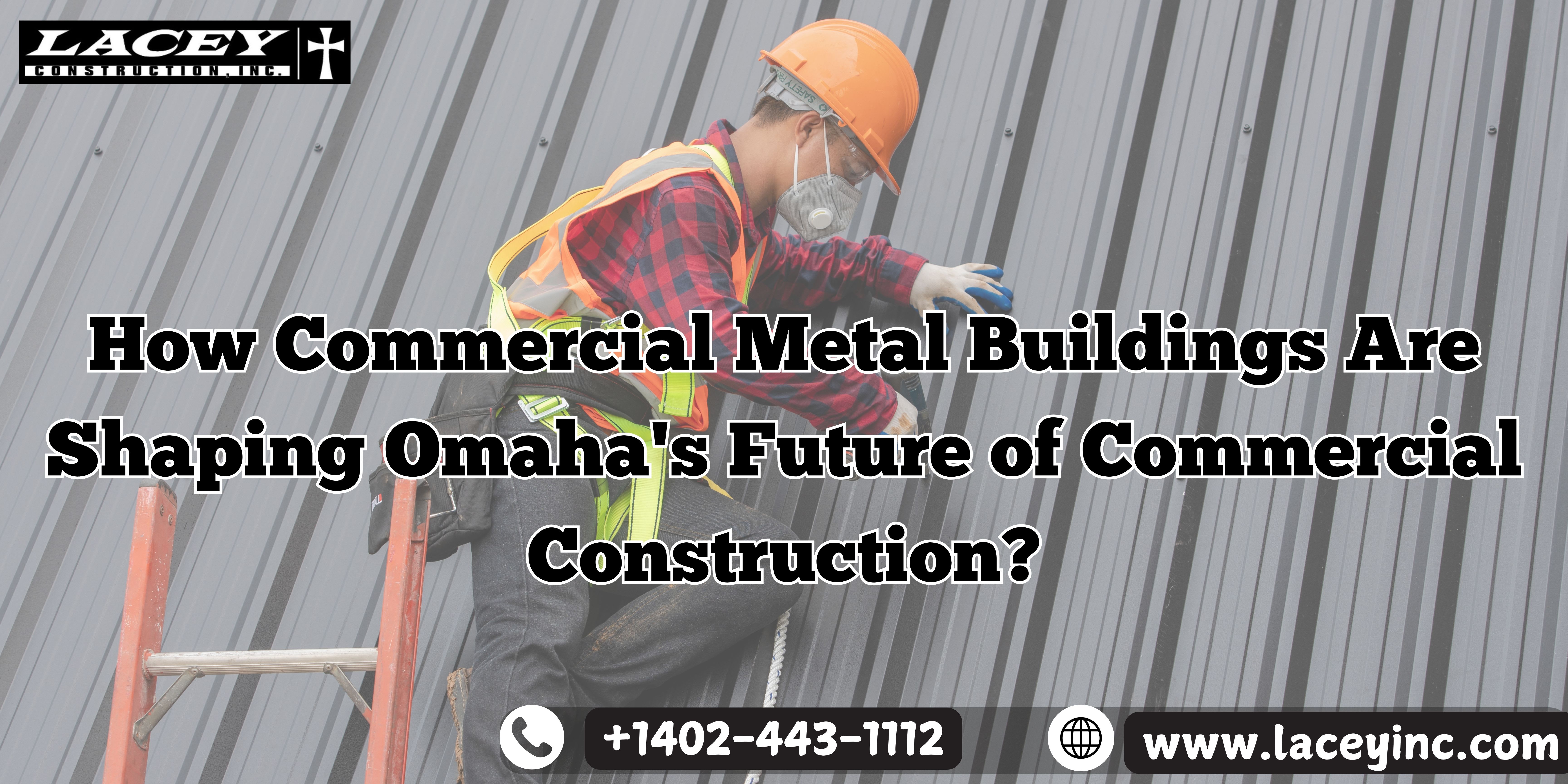 How Commercial Metal Buildings Are Shaping Omaha's Future of Commercial Construction? | 01