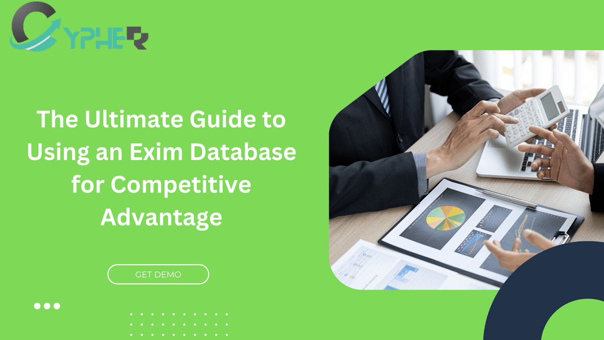 The Ultimate Guide to Using an Exim Database for Compet...