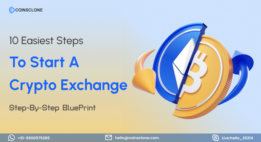 How to Start a Cryptocurrency Exchange Platform - 10 steps