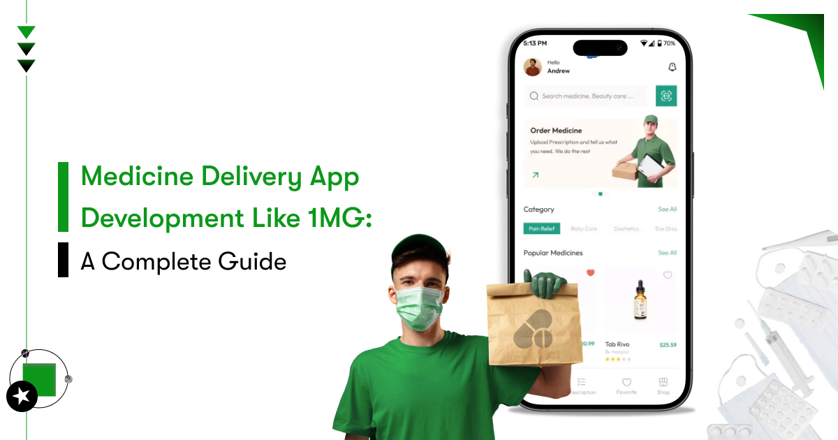 How to Develop a Medicine Delivery App like 1mg?