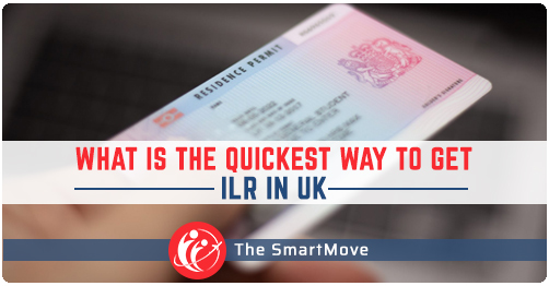 Quickest way to get ILR in UK - The SmartMove2UK