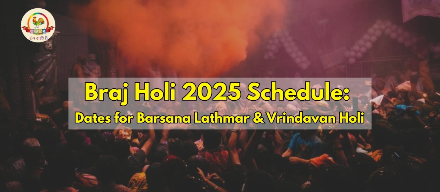 Braj Holi 2025 Schedule | Barsana Lathmar & Vrindavan Holi Dates