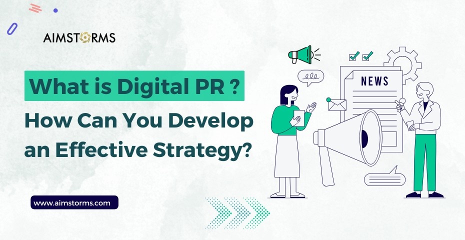 What is Digital PR and How Can You Develop an Effective Strategy