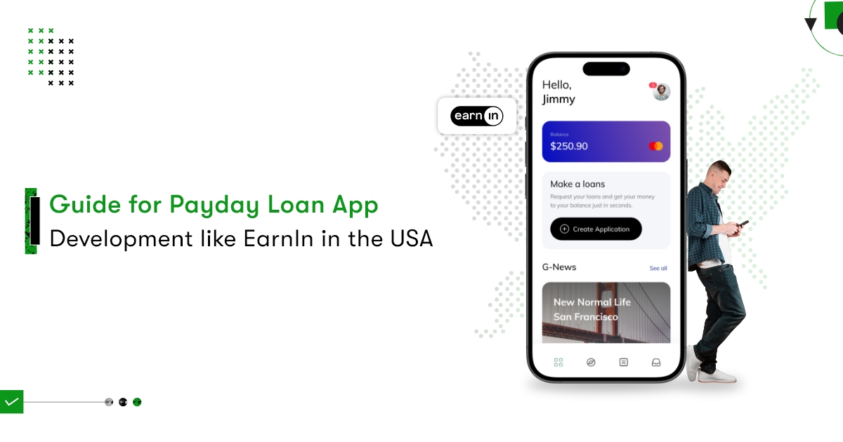 Payday Loan App Development like EarnIn in the USA