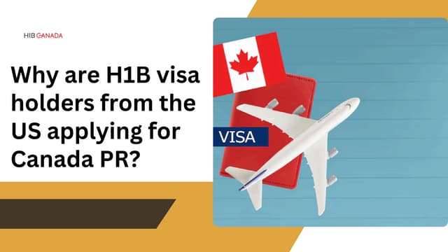 Why are H1B visa holders from the US applying for Canada PR | PPT