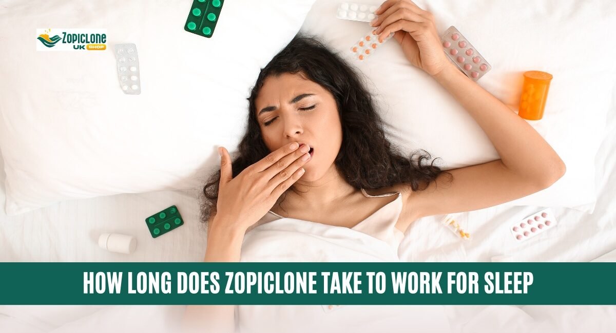 How Long Does Zopiclone Take To Work For Sleep? | Complete Guide