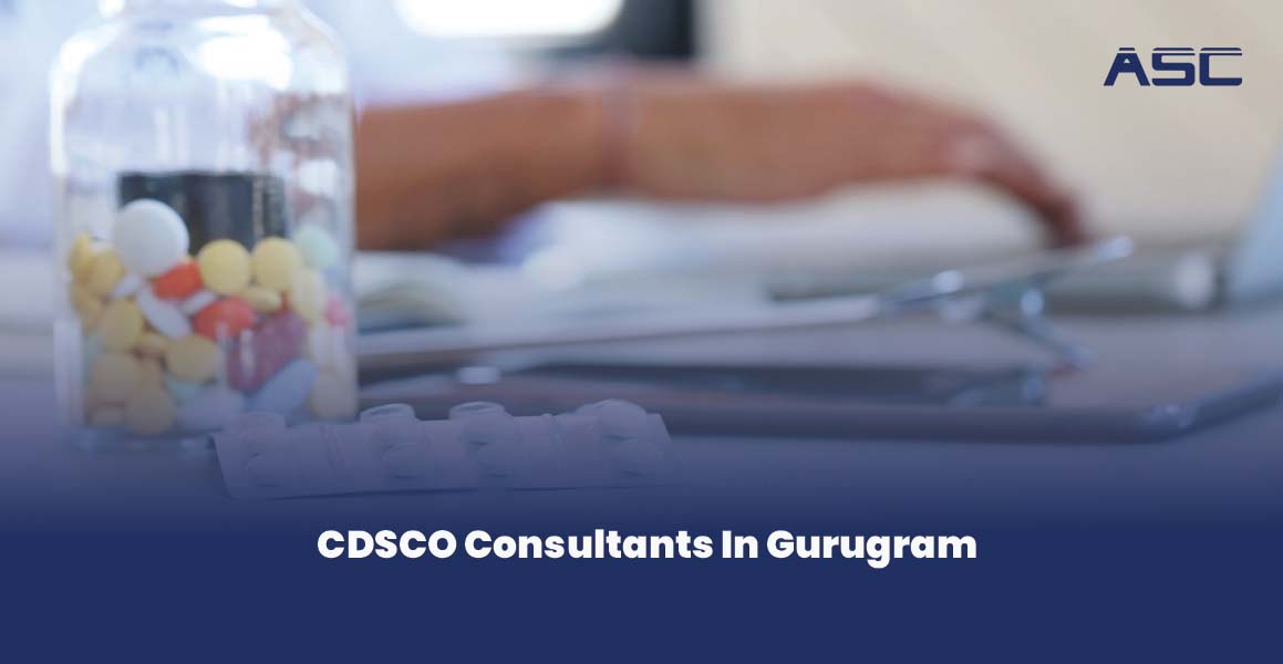 CDSCO Medical Device License Consultant Gurugram | ASC Group