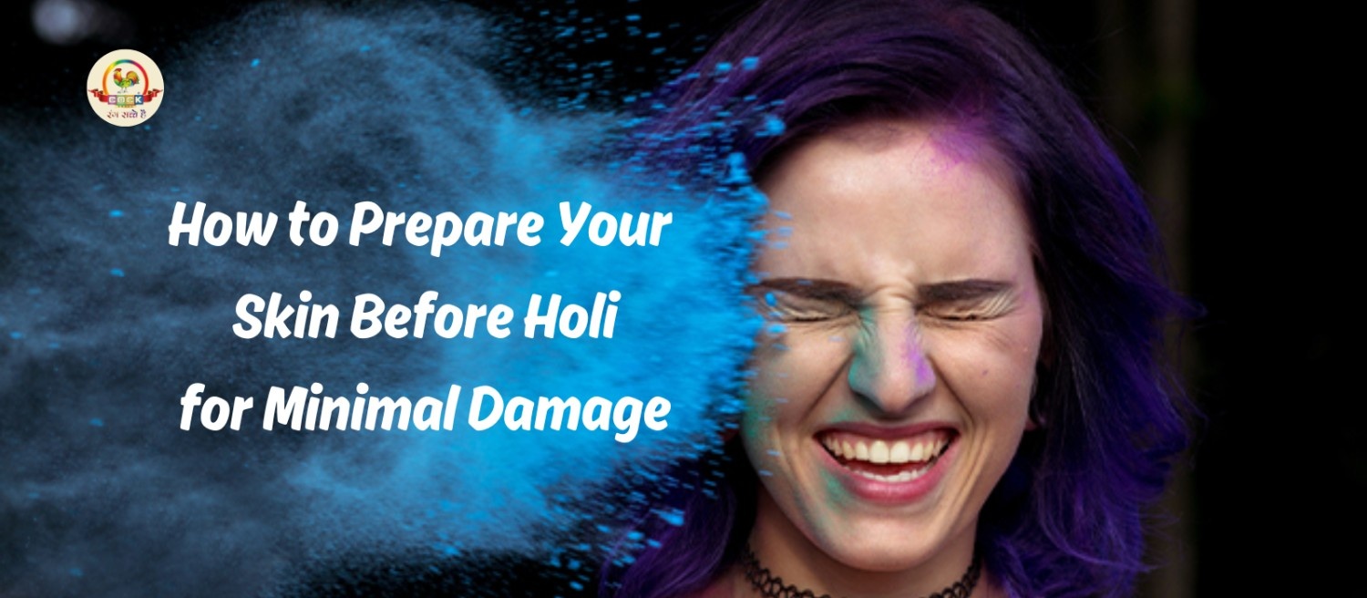 How to Prepare Your Skin Before Holi for Minimal Damage | Tips