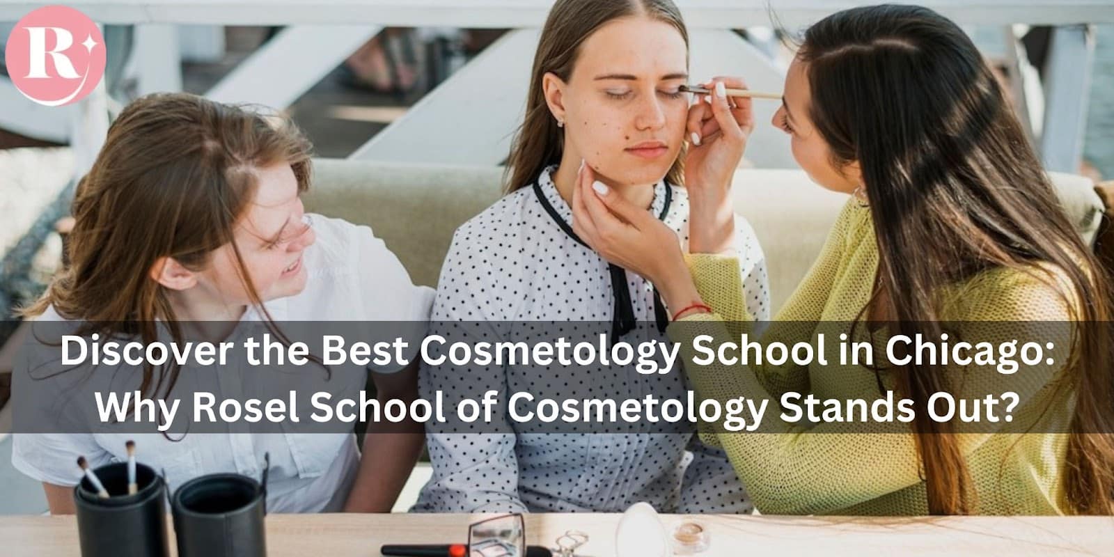 Best Cosmetology School in Chicago for a Successful Career