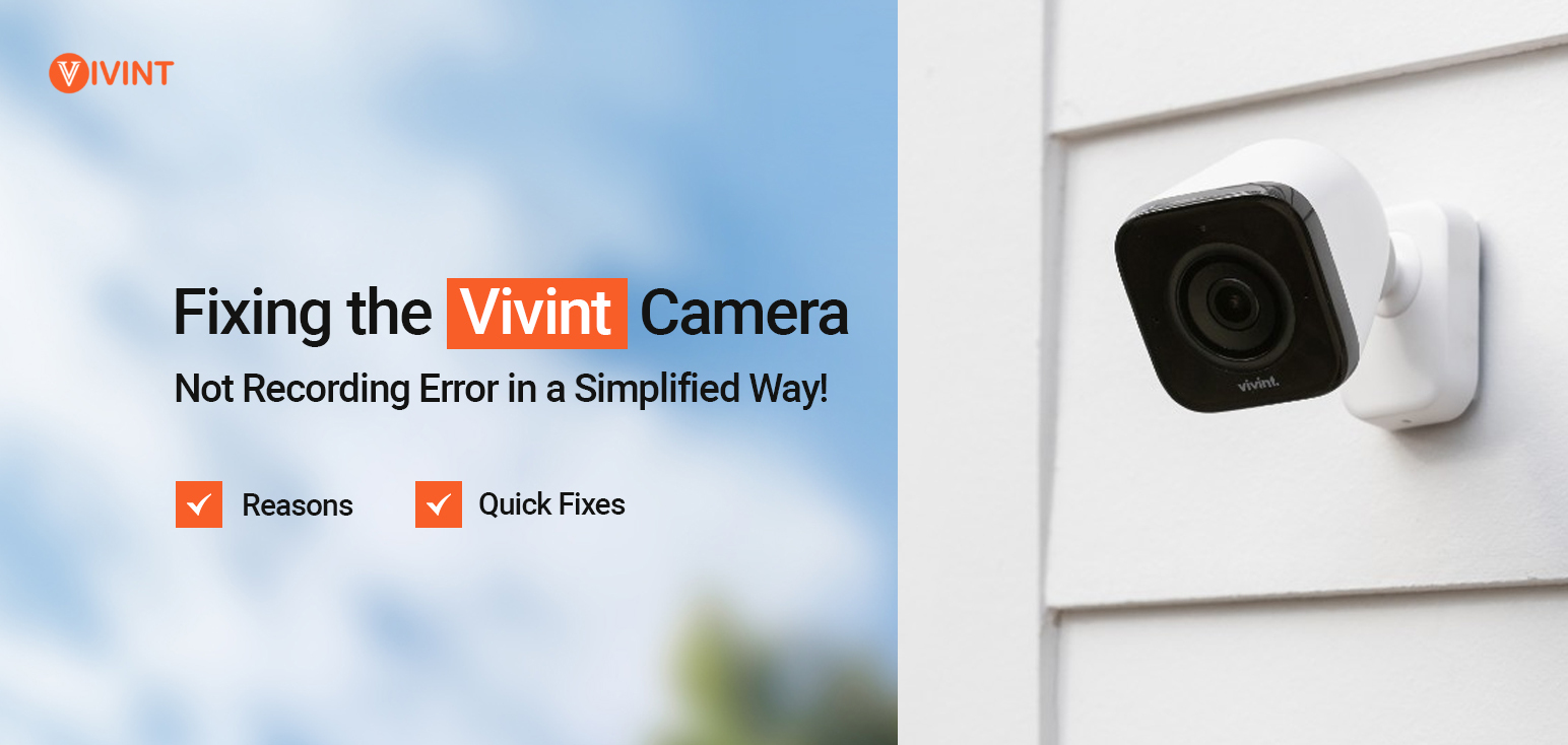 Fix Vivint Camera Not Recording Issues Easily