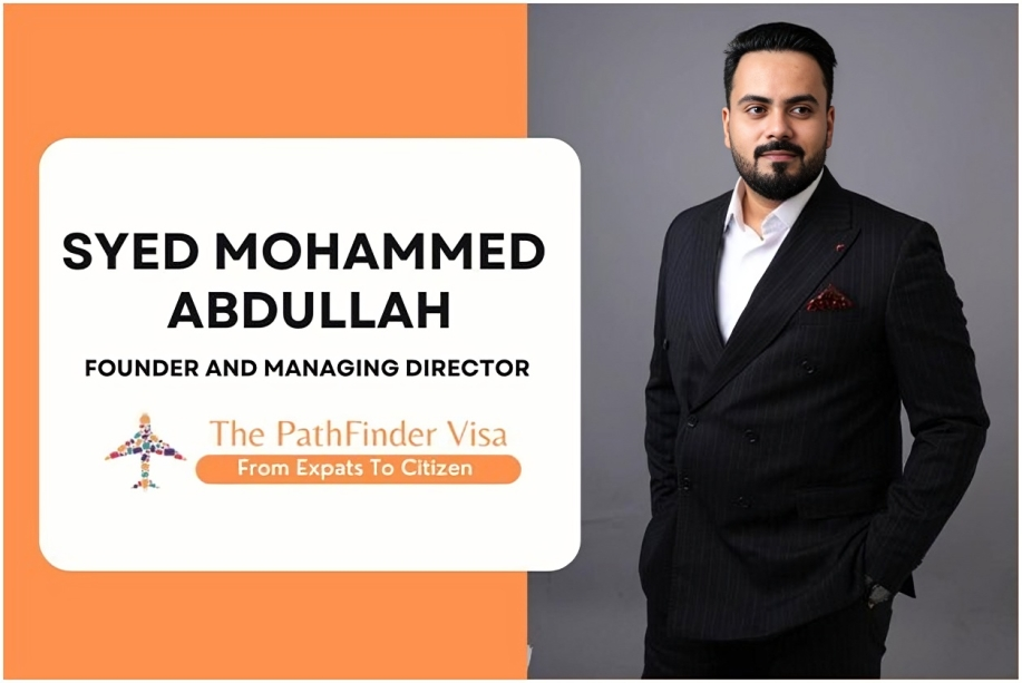 Trusted Immigration And Visa Services With The Pathfinder Visa: Syed Mohammed Abdullah