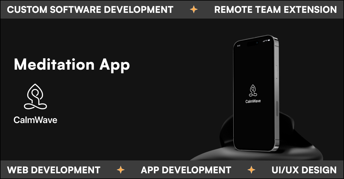 CalmWave Meditation App Development: Mindful App Case Study