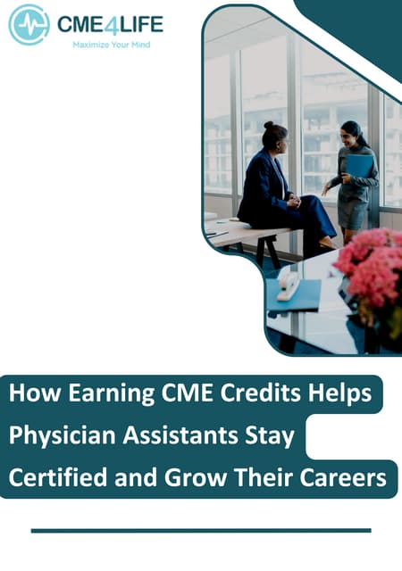 How Earning CME Credits Helps Physician Assistants Stay Certified and Grow Their Careers.pdf