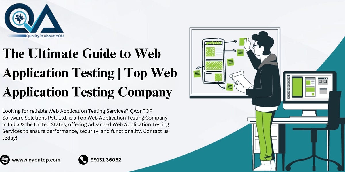 The Ultimate Guide to Web Application Testing | Top Web Application Testing Company | Medium