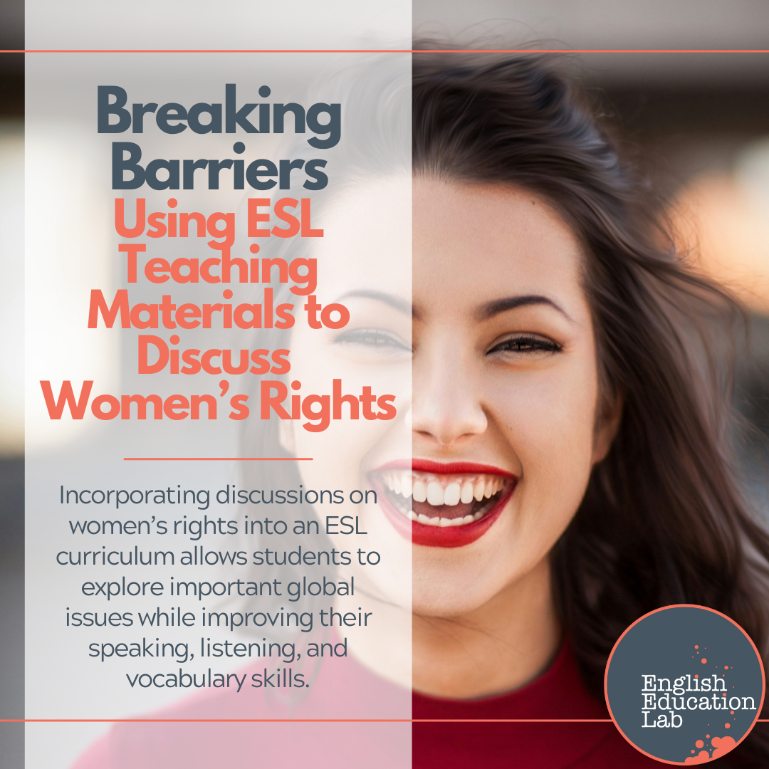 Breaking barriers: Using ESL teaching materials to discuss women’s rights