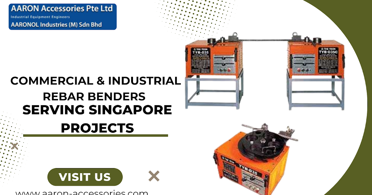 Commercial & Industrial Rebar Benders – Serving Singapore Projects