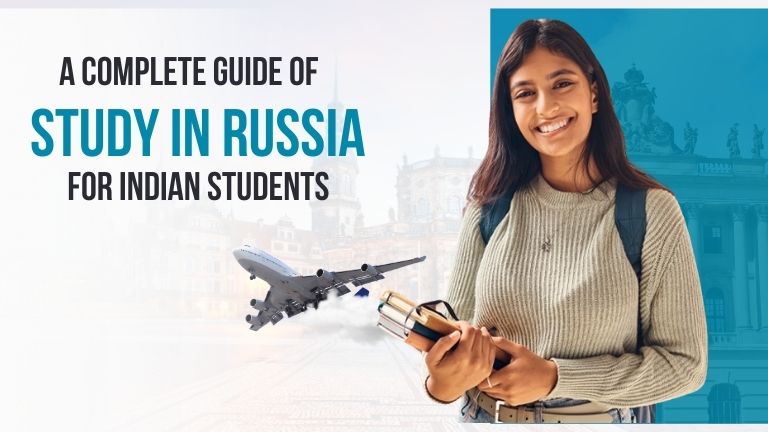 A Complete Guide of Study in Russia for Indian Students